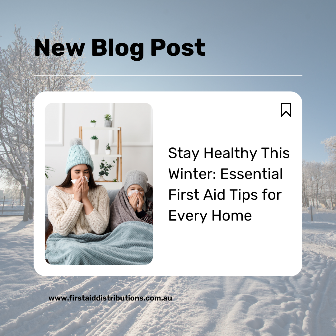 Stay Healthy This Winter: Essential First Aid Tips for Every Home